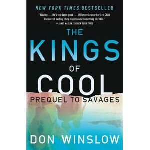 The Kings of Cool: A Prequel to Savages -- Don Winslow